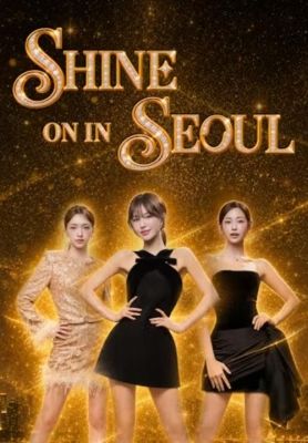 Shine on in Seoul海报